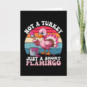 Tarjeta No Es Un Pavo Solo Un Flamenco Bajo Divertido Día 