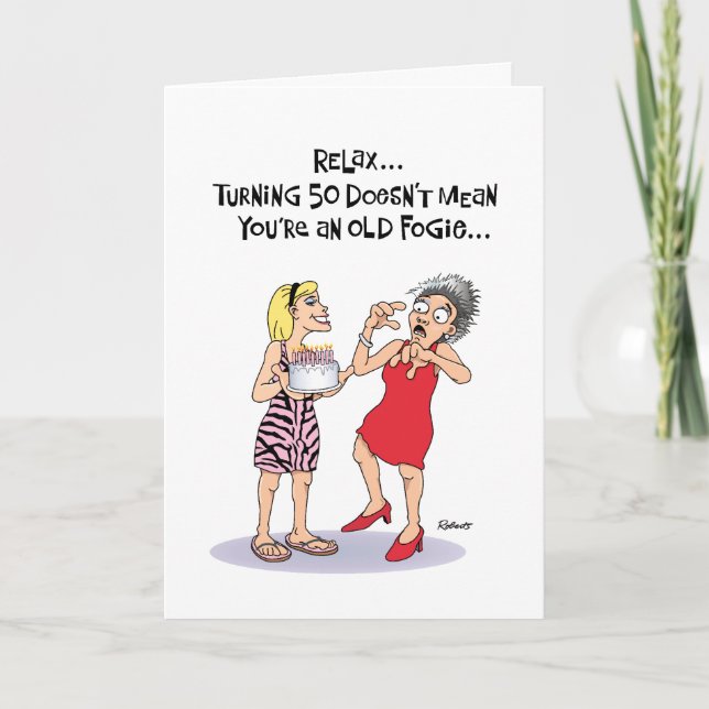 Tarjeta No es un viejo Fogie 50 cumpleaños (Anverso)