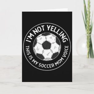 Tarjeta No Estoy Gritando Este Es Mi Voz De Mamá De Fútbol