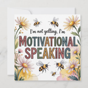 Tarjeta No Estoy Gritando, Estoy Hablando con Motivación