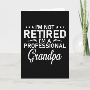 Tarjeta No estoy jubilado soy un abuelo profesional regalo