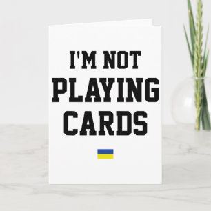 Tarjeta No estoy jugando cartas Señal de bandera de Ucrani