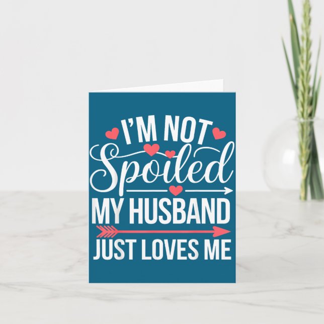 Tarjeta No Estoy Malcriado Mi Esposo Ama (Anverso)