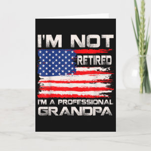 Tarjeta No estoy retirado soy un abuelo profesional bander