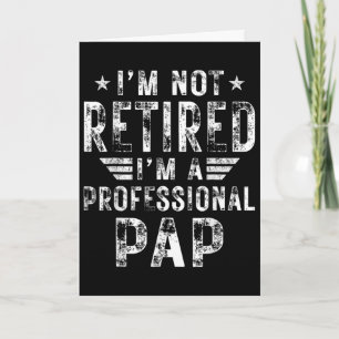 Tarjeta No estoy retirado, soy un padre de papá profesiona