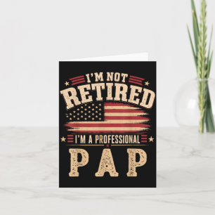 Tarjeta No estoy retirado, soy un profesional del Día del 