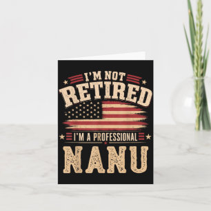 Tarjeta No Estoy Retirado Soy Un Profesional Nanu Día Del