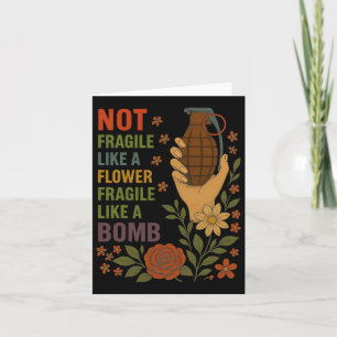 Tarjeta No Frágiles Como Flores Frágiles Como Una Bomba Fe
