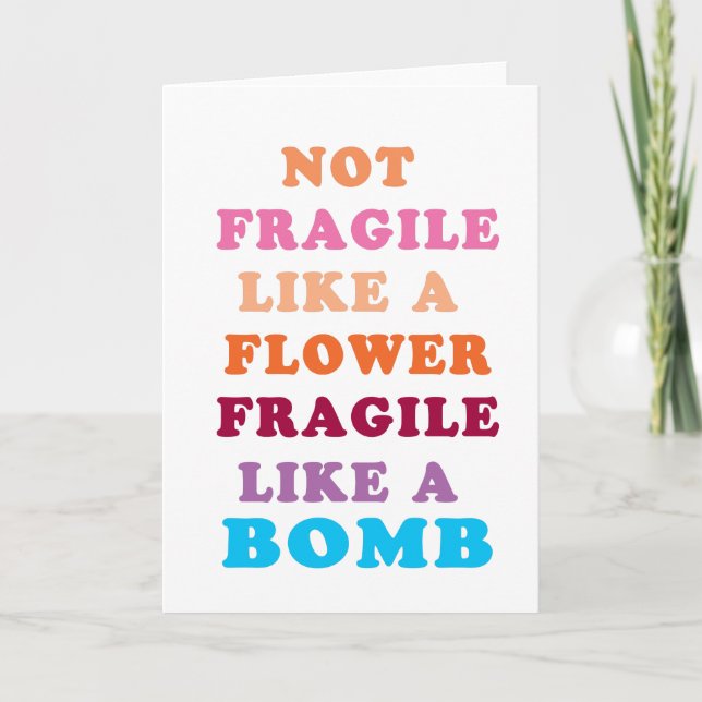 Tarjeta No Frágiles Como Una Flor Frágil Como Una Bomba (Anverso)