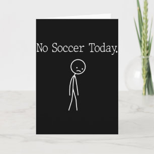 Tarjeta No Fútbol Hoy Estado De Ánimo Divertido Chiste Art