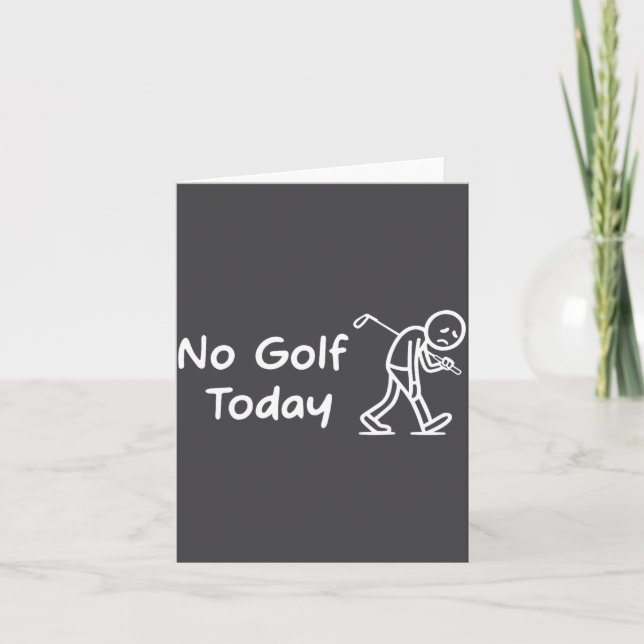 Tarjeta No Golf Today Funny Sad Graphic Stickman Golfer Fi (Anverso)