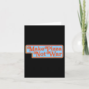 Tarjeta No hagan graciosa la pizza, camiseta de guerra, ho