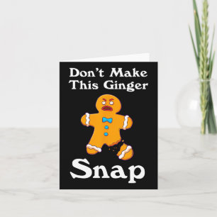 Tarjeta No hagas Navidades de regalo de Ginger Snap Redhea