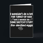 Tarjeta No Haría Mucho Pero Huevos Rellenos Cosas Sospecho<br><div class="desc">No Haría Mucho Pero Huevos Rellenos Cosas Sospechosas Para</div>