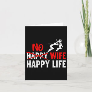 Tarjeta No hay esposa feliz feliz por la vida esposas novi