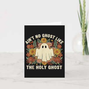 Tarjeta No hay fantasma como el Sagrado Espíritu Halloween