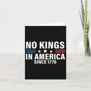 Tarjeta No Hay Reyes En Estados Unidos Desde 1776 1