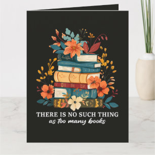 Tarjeta No Hay Tal Cosa Como Demasiados Libros 