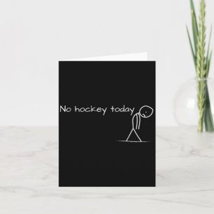 Tarjeta No Hockey Hoy Triste Figura de Palo Gran Regalo Pa