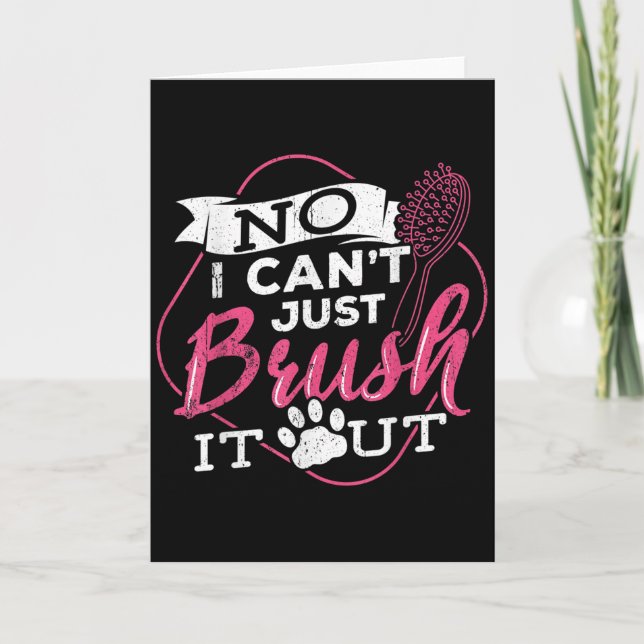 Tarjeta No I Cant Just Brush It Out - Dog Beautician Men W (Anverso)