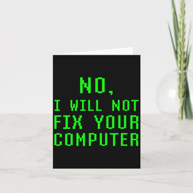 Tarjeta No I Will Not Fix Your Computer Funny Pc Laptop Re (Anverso)