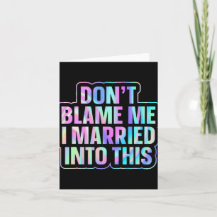 Tarjeta No me culpes de que me casé con esto 1