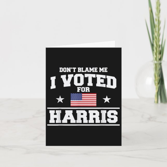 Tarjeta No me culpes por haber votado por Harris (Anverso)