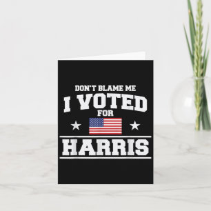 Tarjeta No me culpes por haber votado por Harris