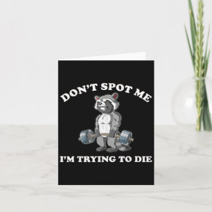 Tarjeta No me engañes, estoy intentando morir Raccoon