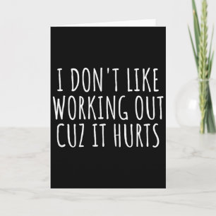 Tarjeta No Me Gusta Hacer Ejercicio Porque Duele Camiseta