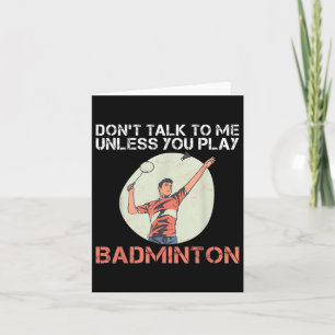 Tarjeta No me hables a menos que juegues bádminton