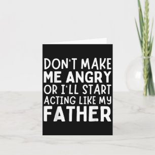 Tarjeta No me hagas enojar o actuaré como mi padre diverti