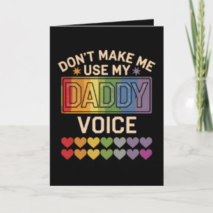 Tarjeta No me hagas usar el orgullo gay de Daddy Voice