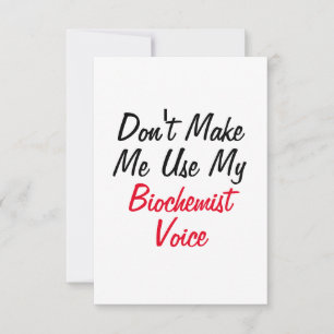 Tarjeta No Me Hagas Usar Mi Voz De Bioquímico 