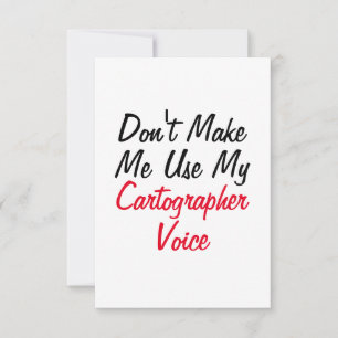 Tarjeta No Me Hagas Usar Mi Voz De Cartógrafo 