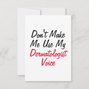 Tarjeta No Me Hagas Usar Mi Voz De Dermatólogo 