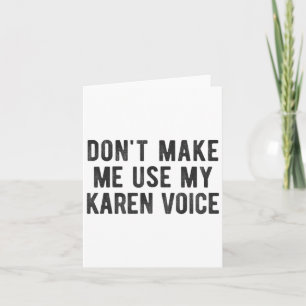 Tarjeta No me hagas usar mi voz de Karen Cita sarcástica S