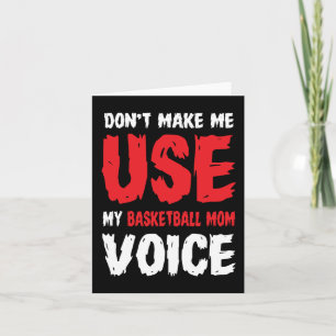 Tarjeta No me hagas usar mi voz de mamá de baloncesto