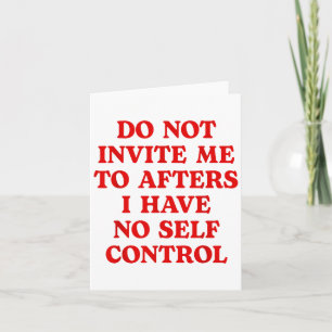 Tarjeta No Me Invites A Afters No Tengo Autocontrol 