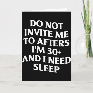 Tarjeta No me invites a la fiesta posterior Tengo 30 años 