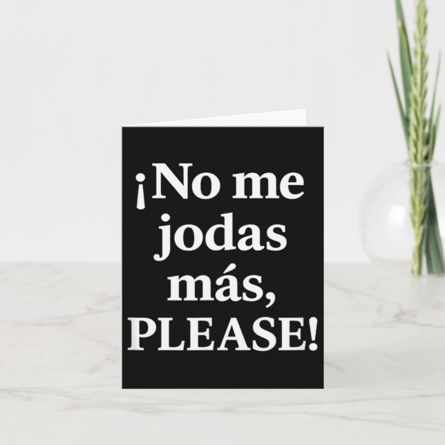 Tarjeta No Me Jodas Más, por favor – Sy Spanish Quote  (Anverso)