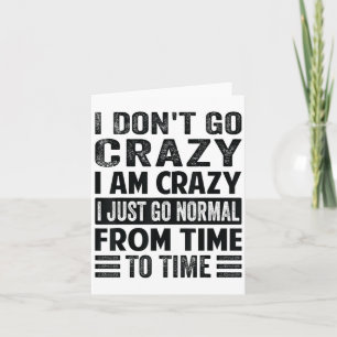 Tarjeta No Me Pongo Loco Soy Loco Normal - Divertido