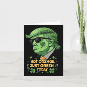 Tarjeta No Naranja, solo verde - Día de San Patricio, Trum