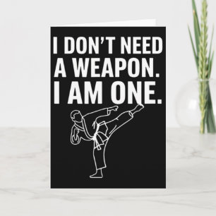 Tarjeta No Necesito Un Arma Soy Uno - Divertido Karate 2