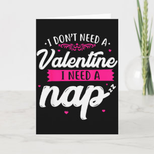 Tarjeta No Necesito Un San Valentín Necesito Una Siesta An