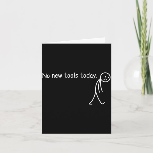 Tarjeta No New Tools Today  (Anverso)