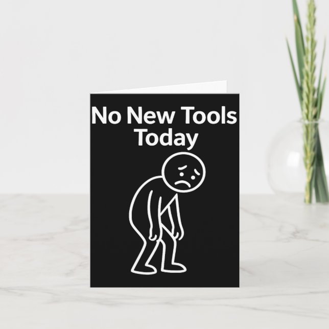 Tarjeta No New Tools Today Funny  (Anverso)