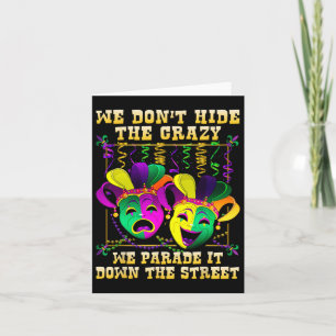 Tarjeta No ocultamos locos Desfile por el Mardi Gras T Shi