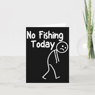 Tarjeta No Pescar Hoy Divertido Triste Hombre Palo Pesca P