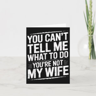 Tarjeta No puedes decirme qué hacer no eres mi esposa Fu